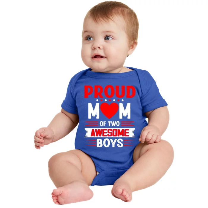 Proud Mom Of Two Awesome Mothers Day Best Mom Ever Meaningful Gift Baby Bodysuit