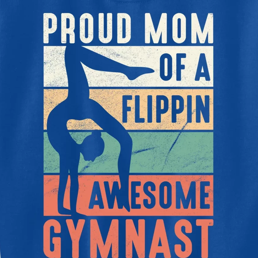 Proud Mom Of A Flippin Awesome Gymnast Gymnastics Flip Gift Kids Sweatshirt