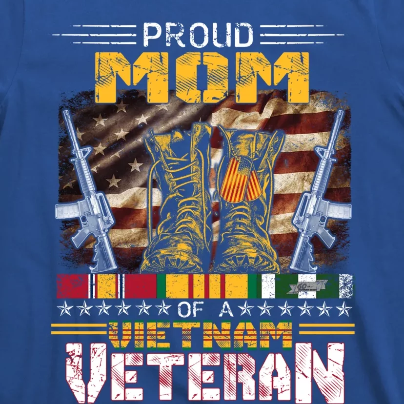 Proud Mom Of A Vietnam Veteran Gift Vietnam War Vet Gift T-Shirt