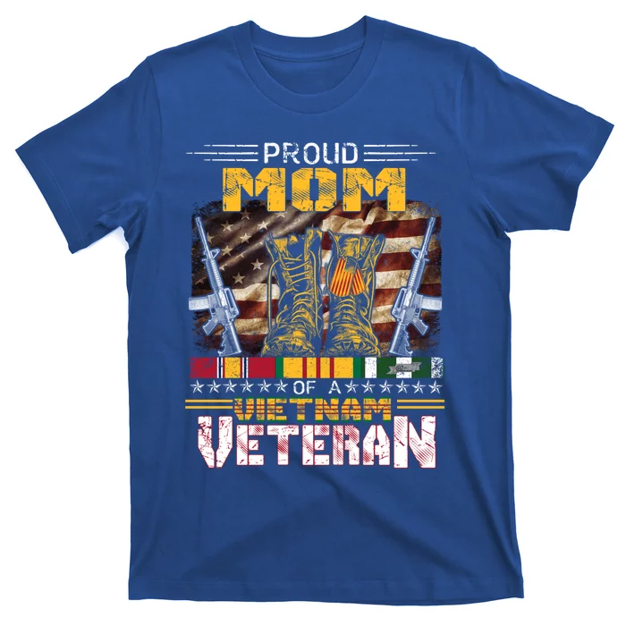 Proud Mom Of A Vietnam Veteran Gift Vietnam War Vet Gift T-Shirt