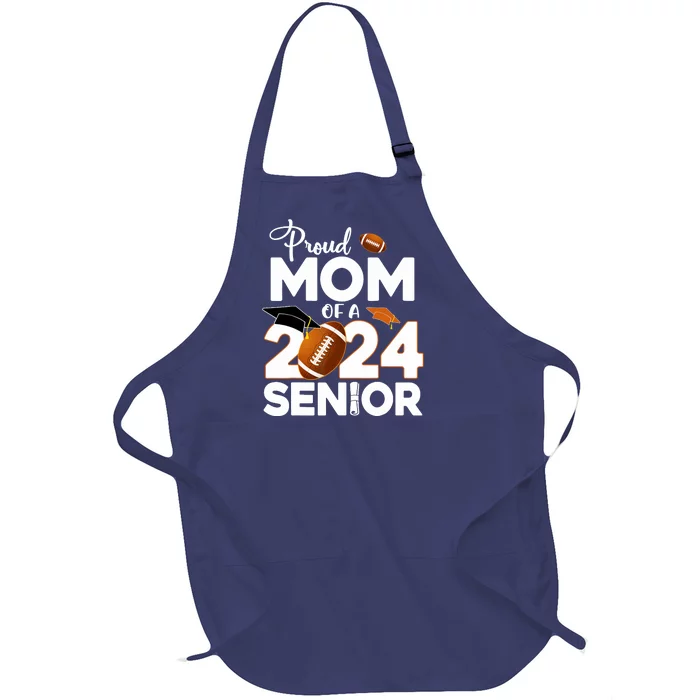 Proud Mom Of A 2024 Senior Football Class Of 2024 Graduate Full-Length Apron With Pocket