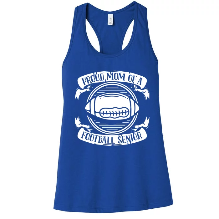 Proud Mom Of A Football Senior Mother American Football Mom Great Gift Women's Racerback Tank