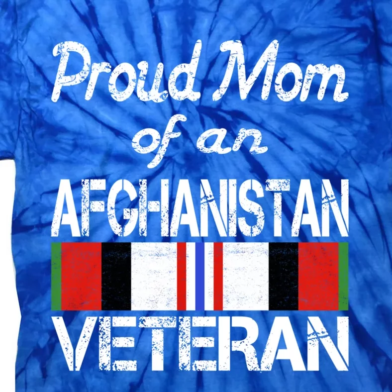 Proud Mom Of An Afghanistan Veteran Gift Tie-Dye T-Shirt