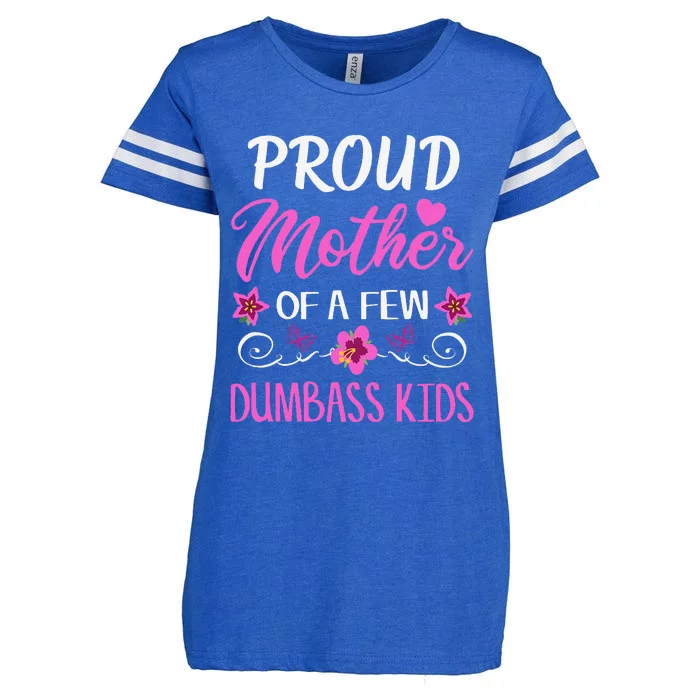 Proud Mother Of A Few Dumbass Enza Ladies Jersey Football T-Shirt