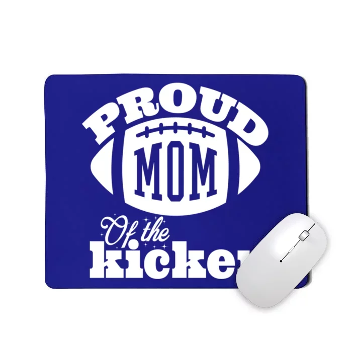 Proud Mom Of A Kicker Silouhette Family Funny Football Gift Mousepad