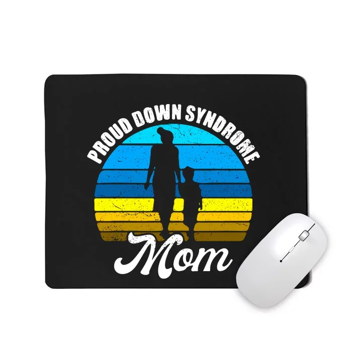 Proud Mom Of Down Syndrome Son Daughter Trisomy 21 Gift Mother's Day Mousepad