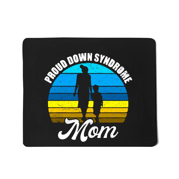 Proud Mom Of Down Syndrome Son Daughter Trisomy 21 Gift Mother's Day Mousepad