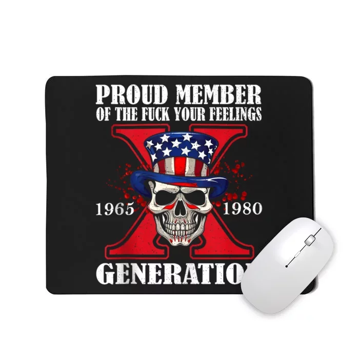 Proud Member Of The Fuck Your Feelings Generation X Skull Mousepad