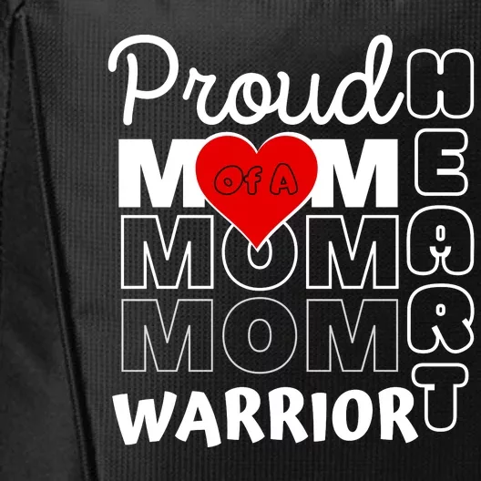 Proud MoM Of A Heart Warrior CHD Awareness Gift City Backpack