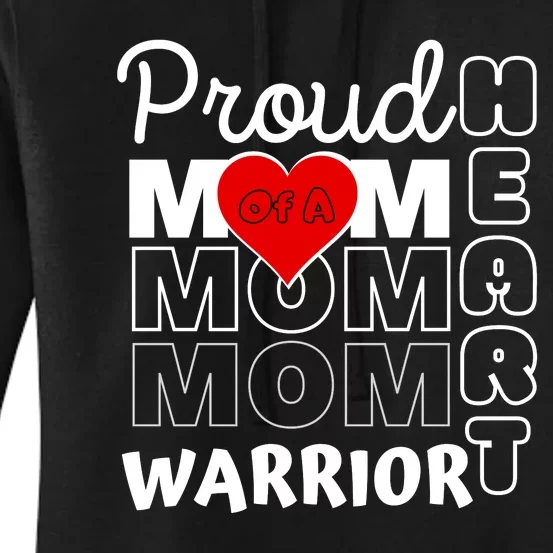 Proud MoM Of A Heart Warrior CHD Awareness Gift Women's Pullover Hoodie