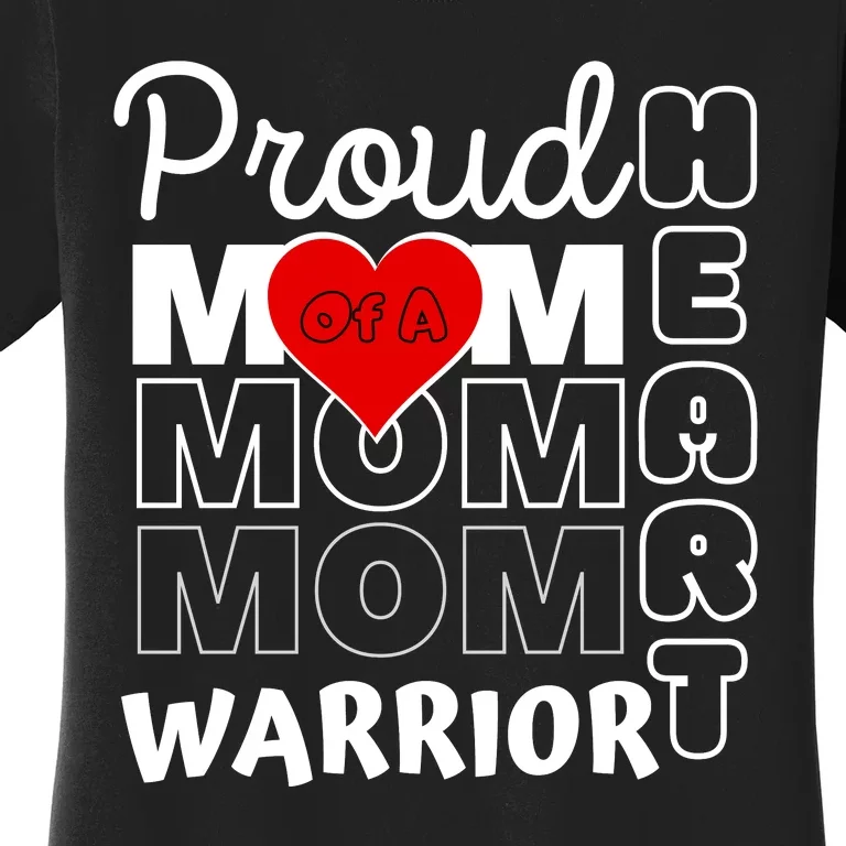 Proud MoM Of A Heart Warrior CHD Awareness Gift Women's T-Shirt