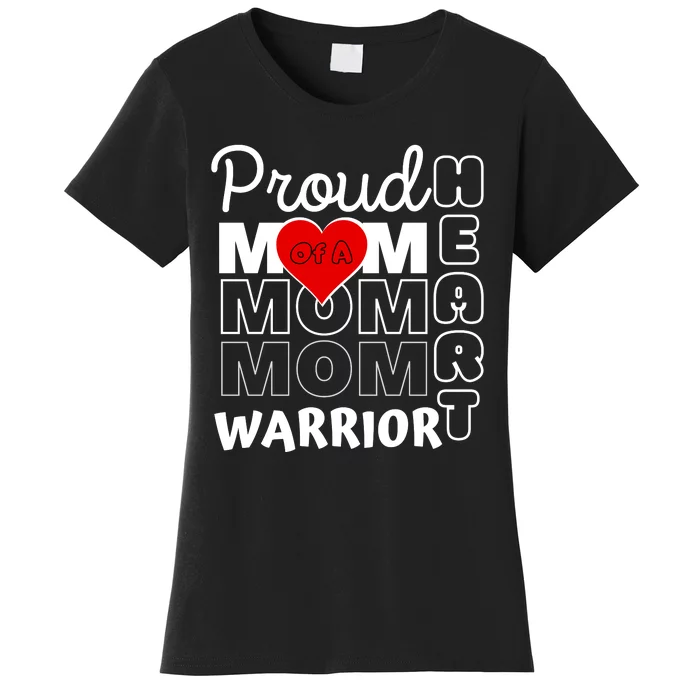 Proud MoM Of A Heart Warrior CHD Awareness Gift Women's T-Shirt