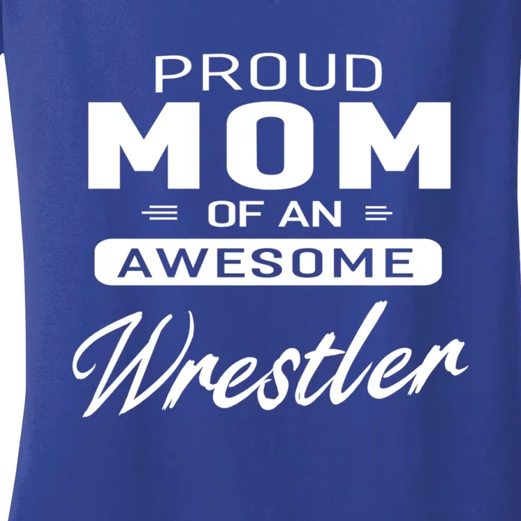 Proud Mom Of An Awesome Wrestler Wrestling Gift Women's V-Neck T-Shirt