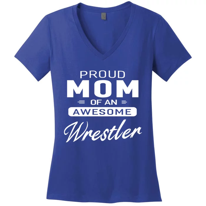 Proud Mom Of An Awesome Wrestler Wrestling Gift Women's V-Neck T-Shirt