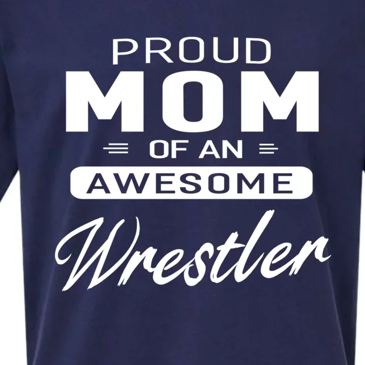 Proud Mom Of An Awesome Wrestler Wrestling Gift Sueded Cloud Jersey T-Shirt