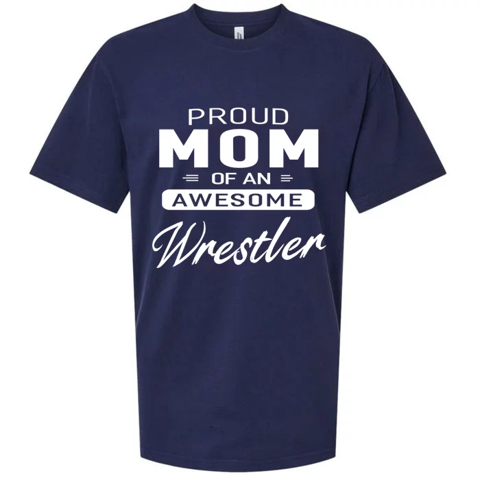 Proud Mom Of An Awesome Wrestler Wrestling Gift Sueded Cloud Jersey T-Shirt