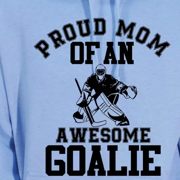 Proud Mom Of An Awesome Goalie Hockey Mom Mothers Day Gift Unisex Surf Hoodie