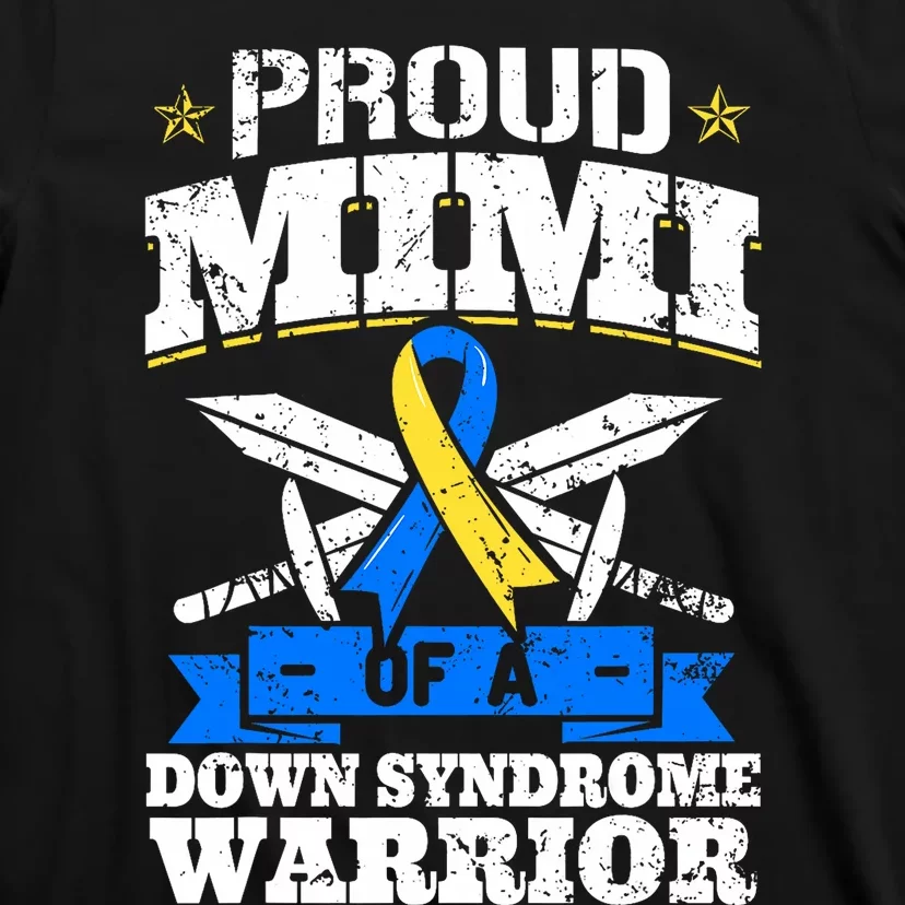 Proud Mimi Of A Down Syndrome Warrior Trisomy 21 Grandma T-Shirt