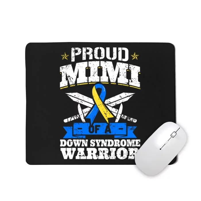 Proud Mimi Of A Down Syndrome Warrior Trisomy 21 Grandma Mousepad