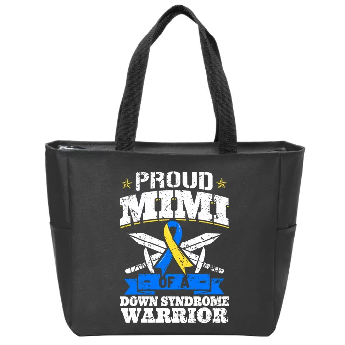 Proud Mimi Of A Down Syndrome Warrior Trisomy 21 Grandma Zip Tote Bag