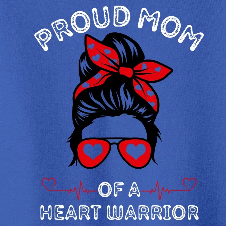 Proud MoM Of A Heart Warrior Cute CHD Awareness Gift Toddler T-Shirt