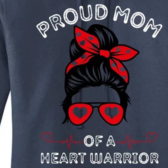 Proud MoM Of A Heart Warrior Cute CHD Awareness Gift Women's Pullover Hoodie