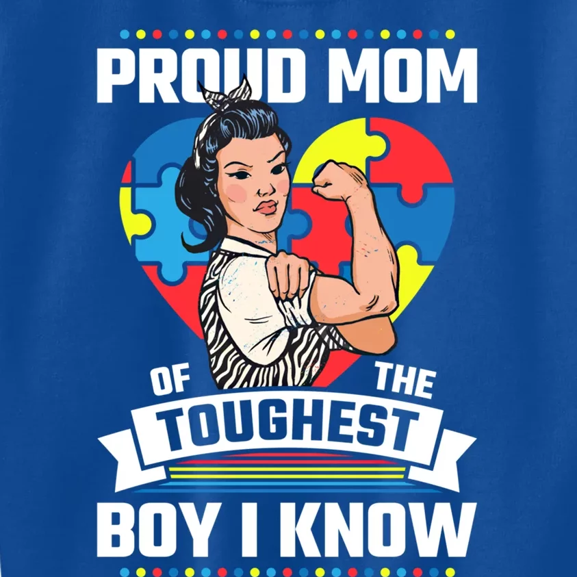 Proud Mom Of The Toughest I Know Autism Awareness Great Gift Kids Sweatshirt