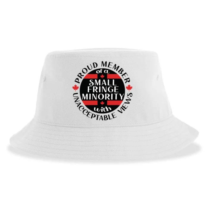 Proud Member Of A Small Fringe Minority With Unacceptable Views Sustainable Bucket Hat