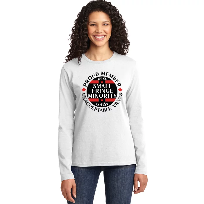 Proud Member Of A Small Fringe Minority With Unacceptable Views Ladies Long Sleeve Shirt