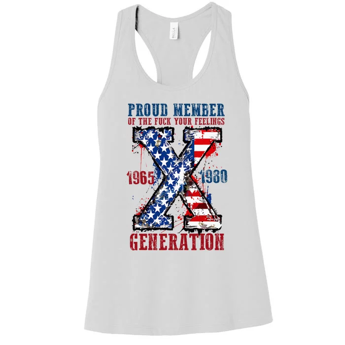 Proud Member Of The Fuck Your Feelings Generation X Women's Racerback Tank