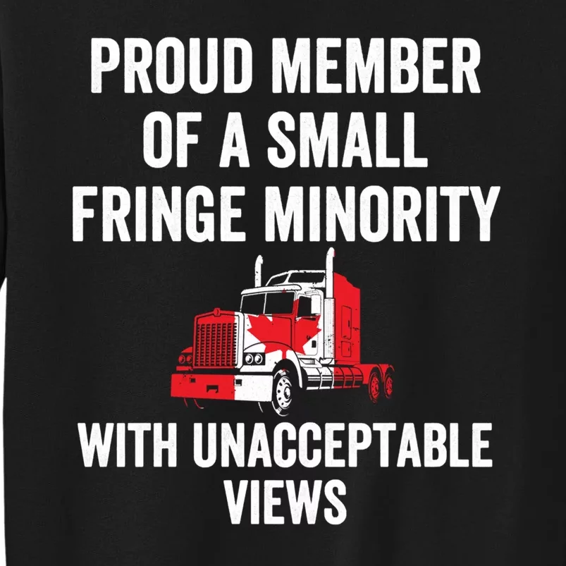 Proud Member Of A Small Fringe Minority Freedom Convoy Sweatshirt