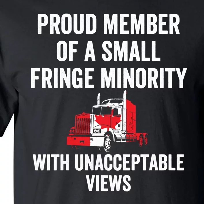 Proud Member Of A Small Fringe Minority Freedom Convoy Tall T-Shirt