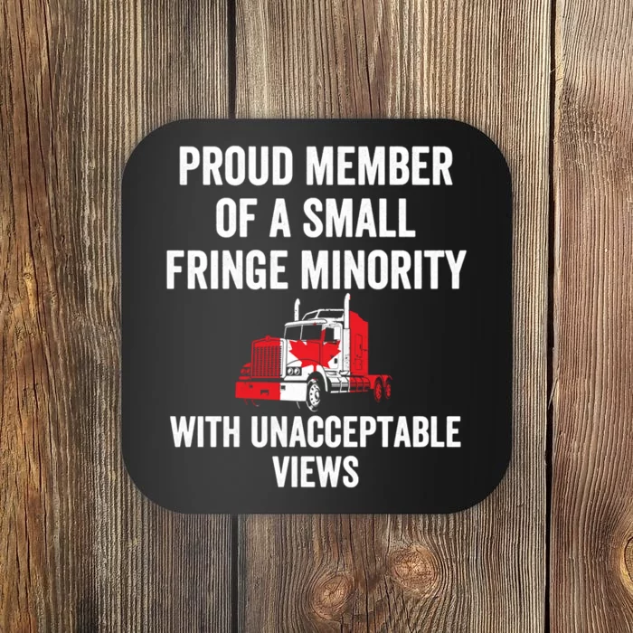 Proud Member Of A Small Fringe Minority Freedom Convoy Coaster