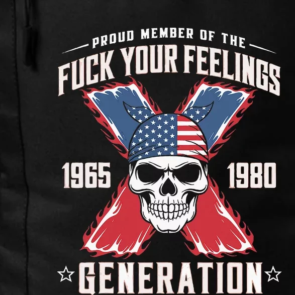 Proud Member Of The Fuck Your Feelings Generation X Daily Commute Backpack