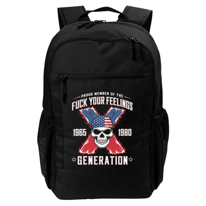 Proud Member Of The Fuck Your Feelings Generation X Daily Commute Backpack