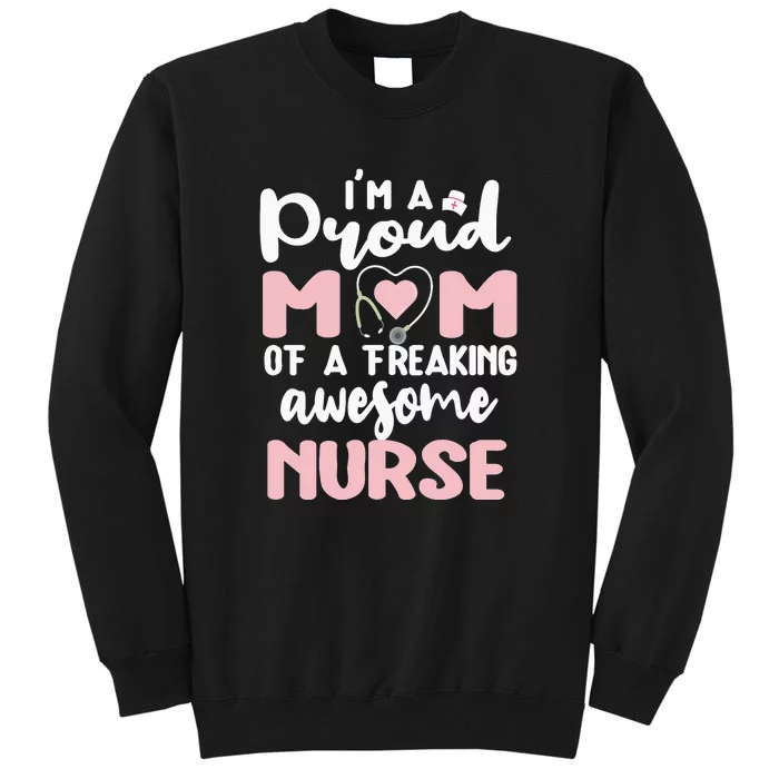 Proud Mom Of A Nurse Mom Nursing Gifts Essential Mother's Day Sweatshirt