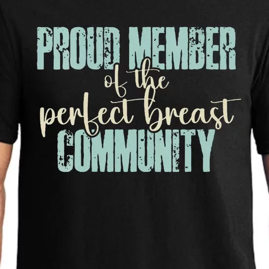 Proud Member Of The Perfect Breast Community Pajama Set