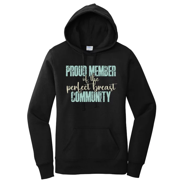 Proud Member Of The Perfect Breast Community Women's Pullover Hoodie