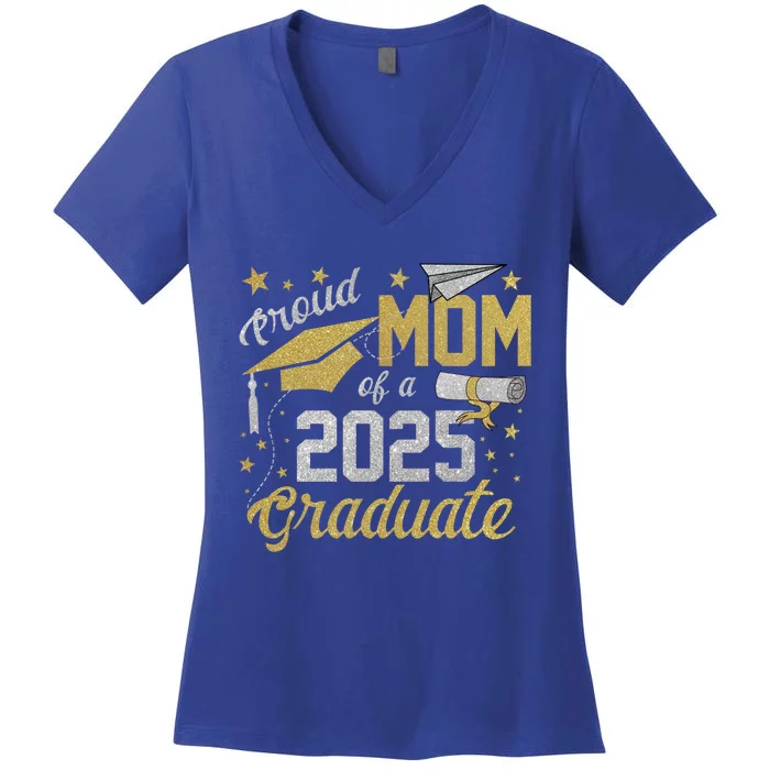 Proud Mom Of A Class Of 2025 Graduate 2025 Senior Mom 2025 Funny Gift Women's V-Neck T-Shirt