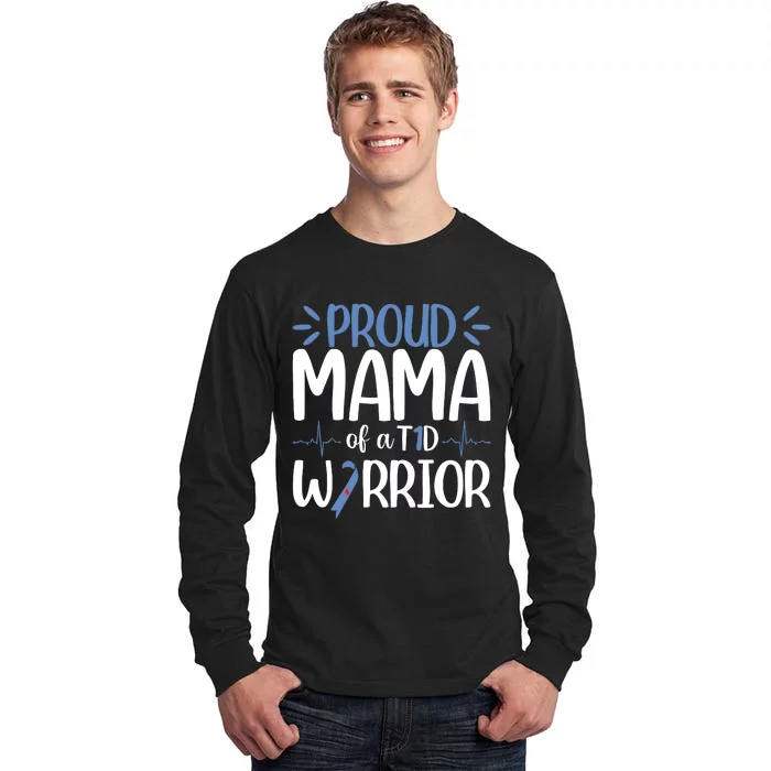 Proud Mama Of A T1d Warrior Tall Long Sleeve T-Shirt