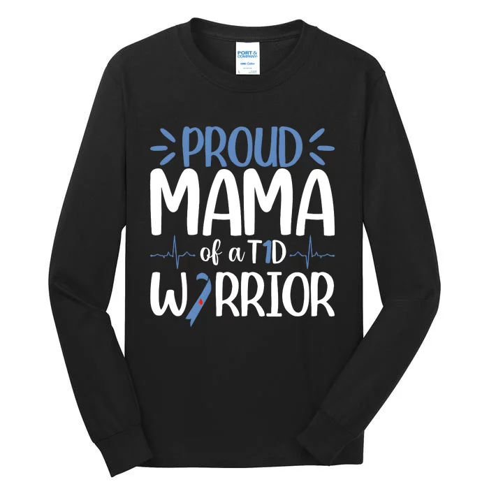 Proud Mama Of A T1d Warrior Tall Long Sleeve T-Shirt