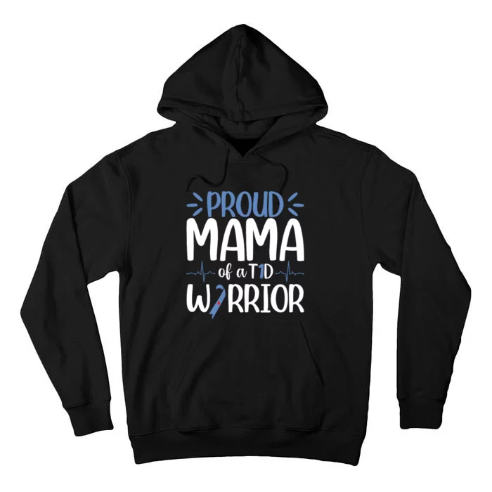 Proud Mama Of A T1d Warrior Tall Hoodie