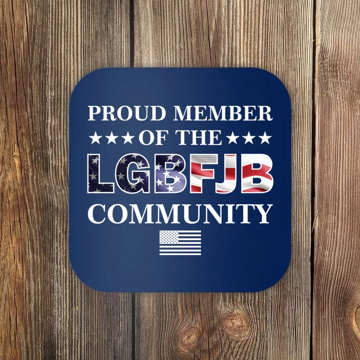 Proud Member Of The LGBFJB Community USA Flag Coaster