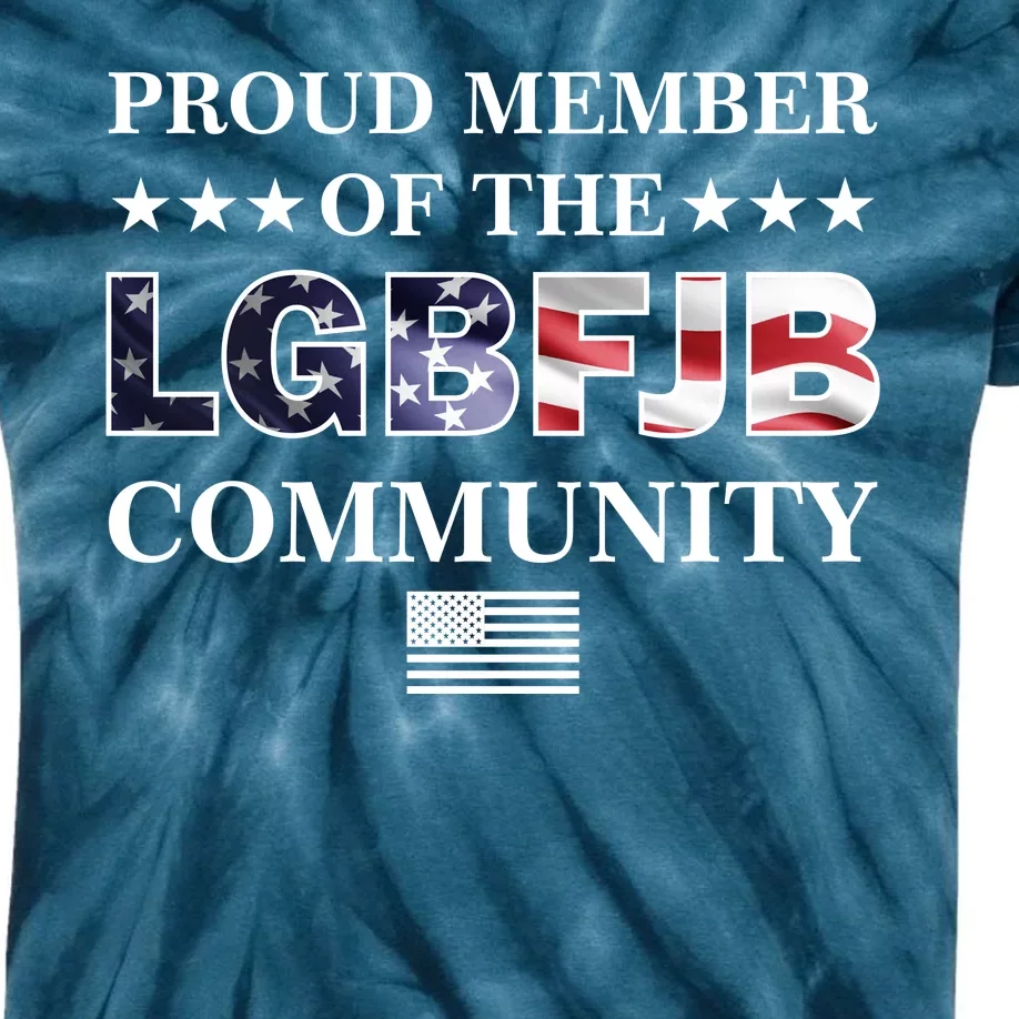 Proud Member Of The LGBFJB Community USA Flag Kids Tie-Dye T-Shirt