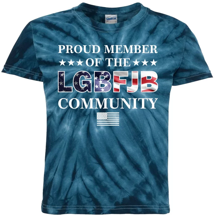 Proud Member Of The LGBFJB Community USA Flag Kids Tie-Dye T-Shirt