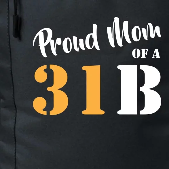 Proud Mom Of A 31b Army Military Police Gift Daily Commute Backpack