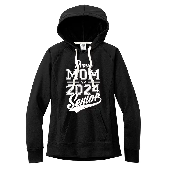 Proud Mom Of A 2024 Senior Grad Women's Fleece Hoodie