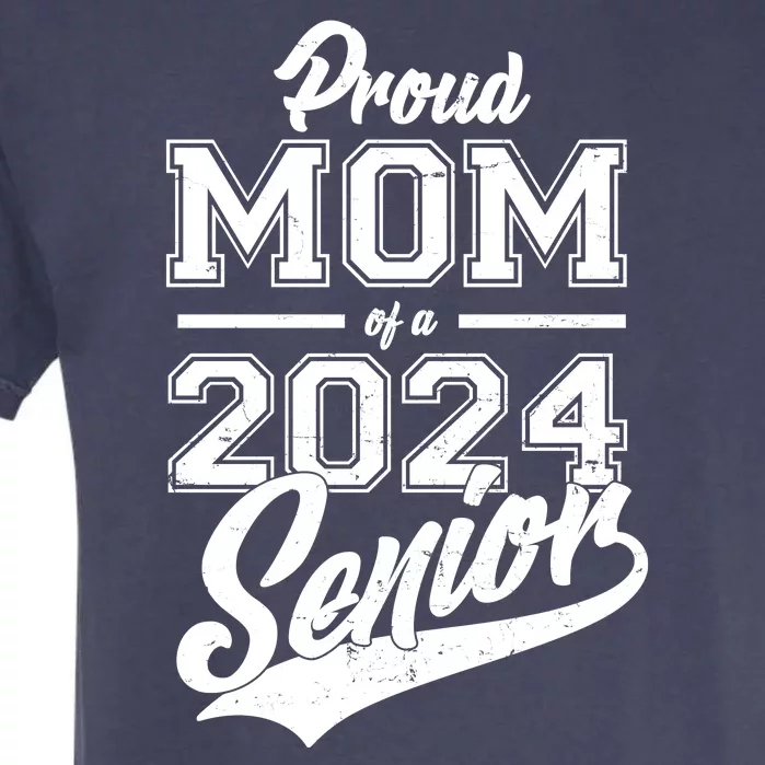 Proud Mom Of A 2024 Senior Grad Garment-Dyed Heavyweight T-Shirt