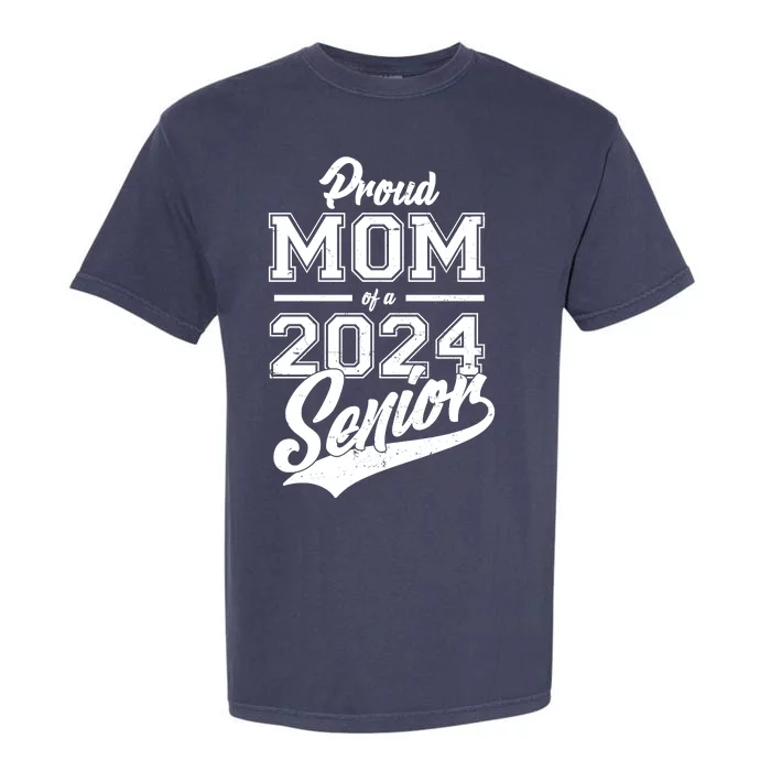 Proud Mom Of A 2024 Senior Grad Garment-Dyed Heavyweight T-Shirt