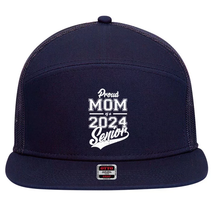 Proud Mom Of A 2024 Senior Grad 7 Panel Mesh Trucker Snapback Hat